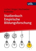 Cover-Bild zum Titel 'Studienbuch Empirische Bildungsforschung' von 'Franziska Locher, Valentin Unger, Jan Hochweber, Christian Brühwiler'