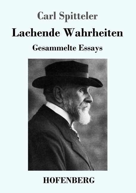 Lachende Wahrheiten - Carl Spitteler
