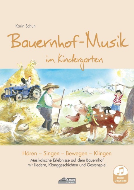 Bauernhof-Musik im Kindergarten (inkl. CD) - Karin Schuh