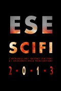 Esescifi 2013 - Davide Camparsi, Roberto Vaccari, Paola Urbani