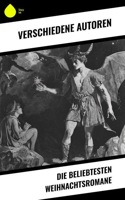 Die beliebtesten Weihnachtsromane - Agnes Sapper, Frances Hodgson Burnett, Carlo Collodi, Magda Trott, Hermann Kurz