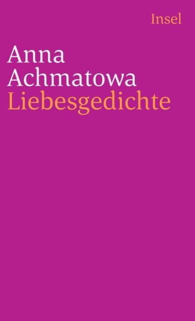 Liebesgedichte - Anna Achmatowa