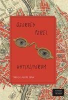 Hatirliyorum - Georges Perec