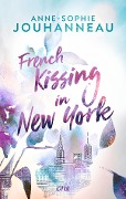 Cover-Bild zum Titel 'French Kissing in New York' von 'Anne-Sophie Jouhanneau'