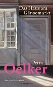 Das Haus am Gänsemarkt - Petra Oelker