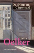 Cover-Bild zum Titel 'Das Haus am Gänsemarkt' von 'Petra Oelker'