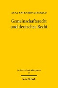 Cover-Bild zum Titel 'Gemeinschaftsrecht und deutsches Recht' von 'Anna Katharina Mangold'