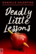 Cover-Bild zum Titel 'Deadly Little Lessons' von 'Danielle Valentine'