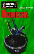 Cover-Bild zum Titel 'Grusel-Thriller 04: Heimkehr' von 'Thomas Tippner'