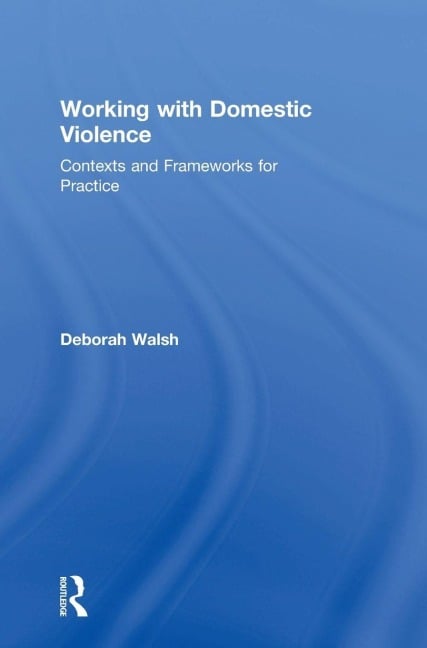 Working with Domestic Violence - Deborah Walsh