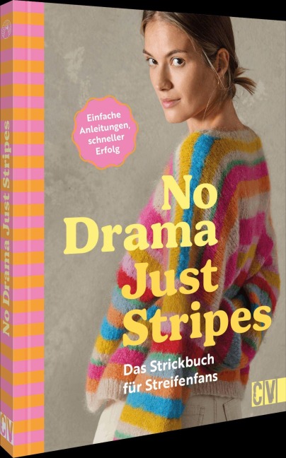 No Drama, Just Stripes: Das Strickbuch für Streifenfans - 