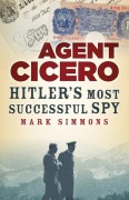 Cover-Bild zum Titel 'Agent Cicero' von 'Mark Simmons'