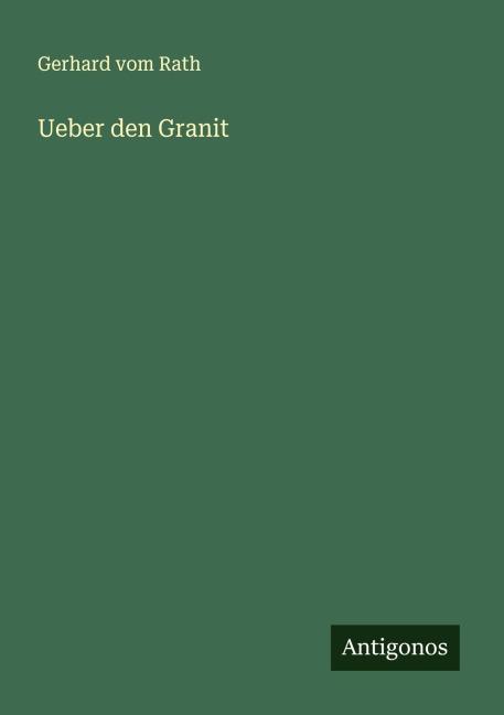 Ueber den Granit - Gerhard Vom Rath