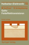 Cover-Bild zum Titel 'GaAs-Feldeffekttransistoren' von 'Walter Kellner, Hermann Kniepkamp'