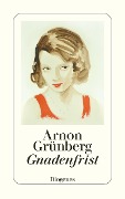 Cover-Bild zum Titel 'Gnadenfrist' von 'Arnon Grünberg'