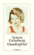 Cover-Bild zum Titel 'Gnadenfrist' von 'Arnon Grünberg'