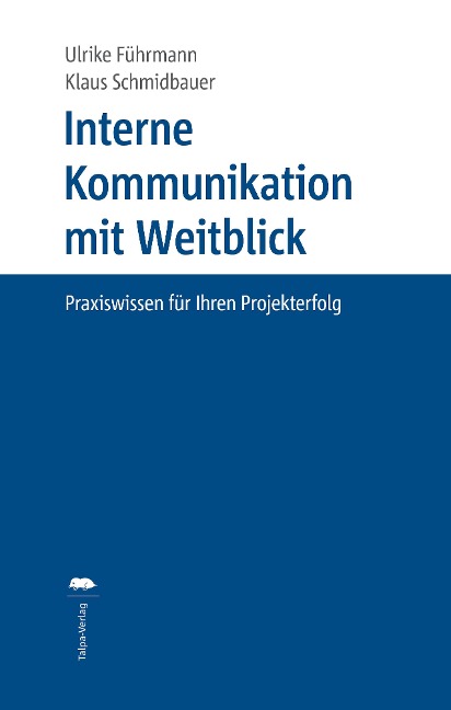 Interne Kommunikation mit Weitblick - Ulrike Führmann, Klaus Schmidbauer
