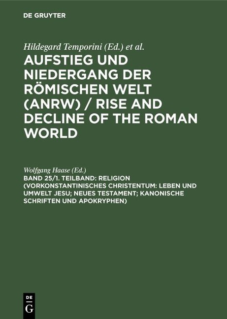 Religion (Vorkonstantinisches Christentum: Leben und Umwelt Jesu; Neues Testament; Kanonische Schriften und Apokryphen) - 