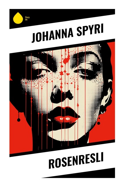 Rosenresli - Johanna Spyri