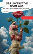 Cover-Bild zum Titel 'SELF-LOVE, BUT THE RIGHT WAY How to Kick Self-Doubt and Finally Be Yourself' von 'L. K. Howard L. K. Howard'