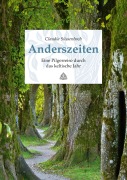 Cover-Bild zum Titel 'Anderszeiten. Eine Pilgerreise durch das keltische Jahr' von 'Claudia Süssenbach'
