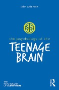 Cover-Bild zum Titel 'The Psychology of the Teenage Brain' von 'John Coleman'
