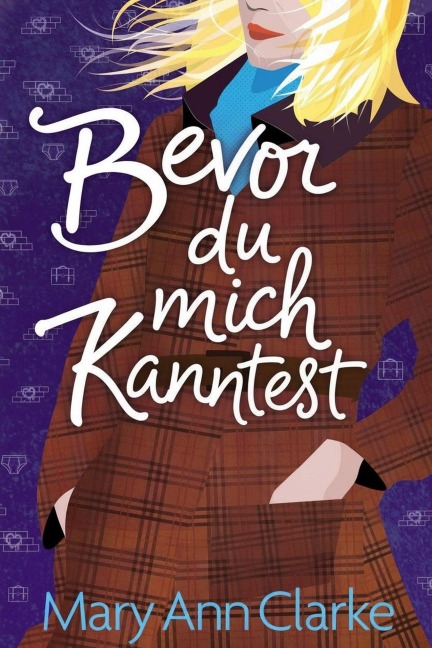 Bevor du mich kanntest (Alles haben, #3) - Maryann Clarke
