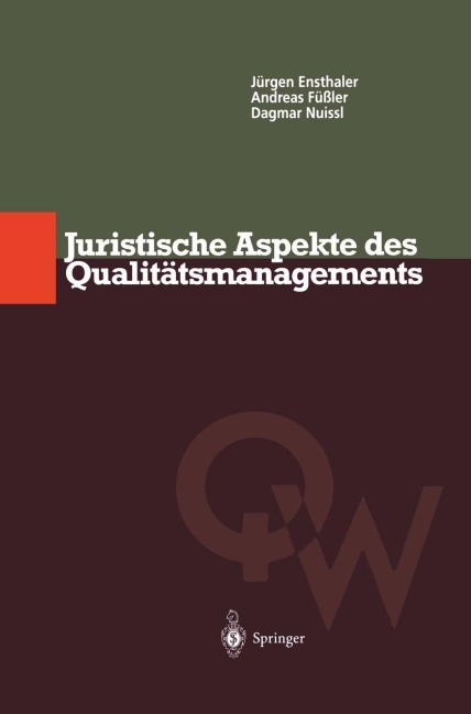 Juristische Aspekte des Qualitätsmanagements - Jürgen Ensthaler, Dagmar Nuissl, Andreas Füßler