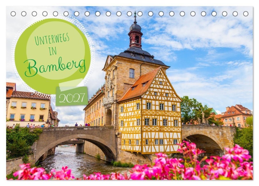 Unterwegs in Bamberg (Tischkalender 2027 DIN A5 quer), CALVENDO Monatskalender - Jan Schuler