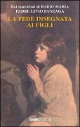 Cover-Bild zum Titel 'La fede insegnata ai figli' von 'Livio Fanzaga'
