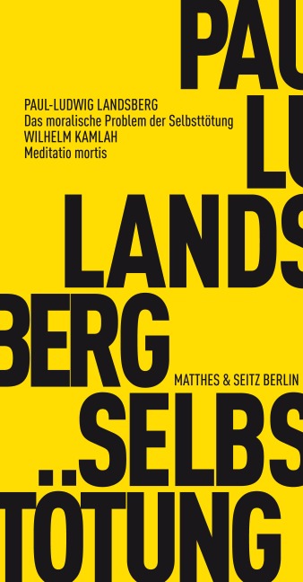 Das moralische Problem der Selbsttötung - Paul Ludwig Landsberg, Wilhelm Kamlah