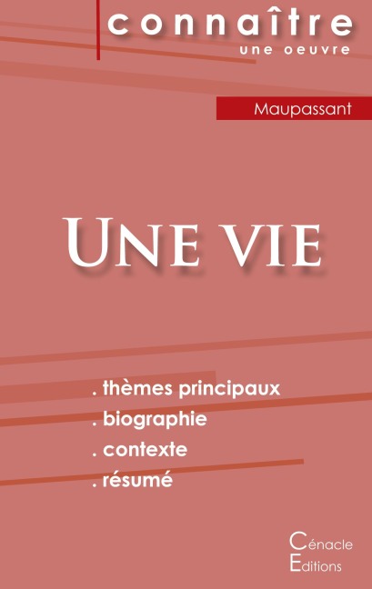 Fiche de lecture Une vie de Maupassant (Analyse littéraire de référence et résumé complet) - Guy de Maupassant