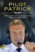 Cover-Bild zum Titel 'Pilot Patrick' von 'Patrick Biedenkapp'