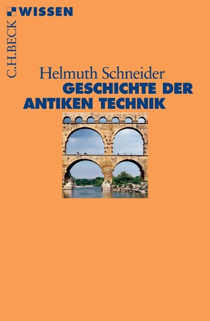 Geschichte der antiken Technik - Helmuth Schneider