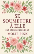 Cover-Bild zum Titel 'Se Soumettre à Elle' von 'Molie Pink'