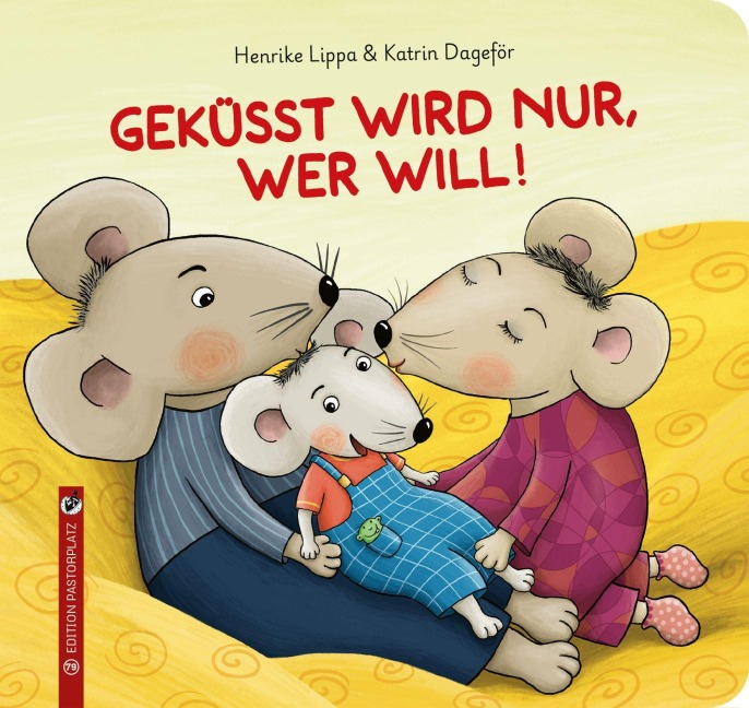 Geküsst wird nur, wer will! - Henrike Lippa