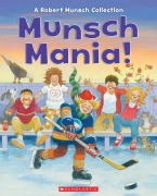 Cover-Bild zum Titel 'Munsch Mania!' von 'Robert Munsch'