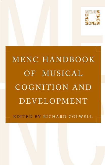 MENC Handbook of Musical Cognition and Development - 