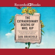 Cover-Bild zum Titel 'The Extraordinary Deaths of Mrs. Kip' von 'Sara Brunsvold'