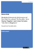 Entwurf einer Unterrichtsreihe über musikalisch-literarische Sichtweisen auf New York City anhand der Gegenstände Tin Pan Alley, dem Musical Ragtime und Colum McCanns Roman This Side of Brightness - Bianca Kloda
