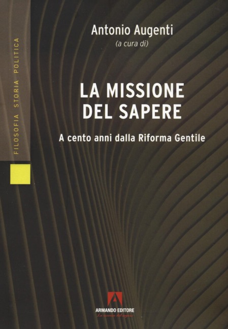 La missione del sapere. A cento anni dalla Riforma Gentile - 