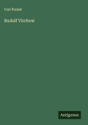 Cover-Bild zum Titel 'Rudolf Virchow' von 'Carl Posner'