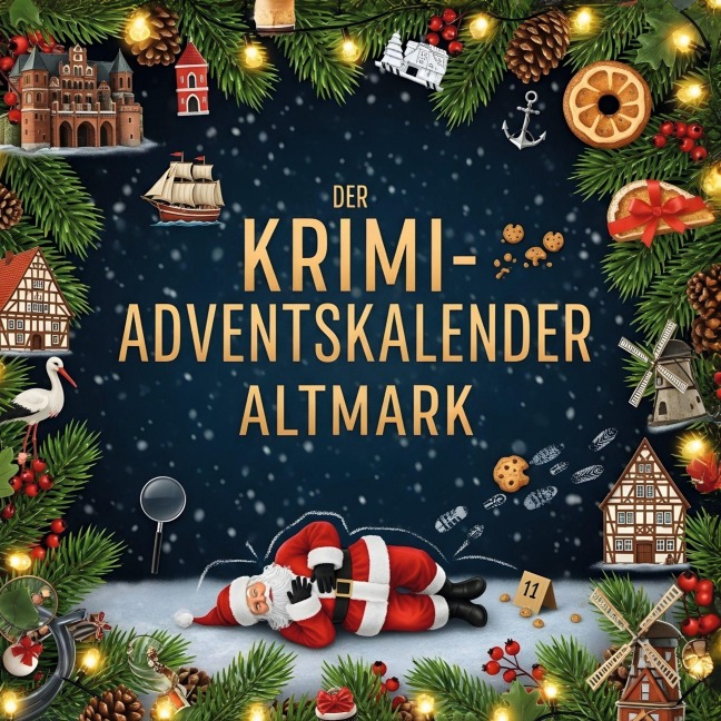 Der Krimi-Adventskalender Altmark - Lucy Peters