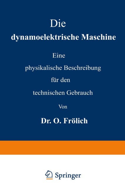 Die dynamoelektrische Maschine - Oscar Frölich