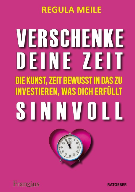 Verschenke deine Zeit sinnvoll - Regula Meile