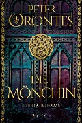 Die Mönchin - Peter Orontes