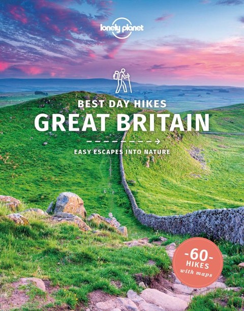 Lonely Planet Best Day Hikes Great Britain - Oliver Berry, Helena Smith, Neil Wilson