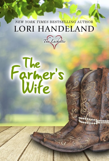 The Farmer's Wife (The Luchettis, #1) - Lori Handeland