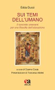 Cover-Bild zum Titel 'Sui temi dell'umano. Il concreto umanarsi per una filosofia dell'educazione' von 'Edda Ducci'
