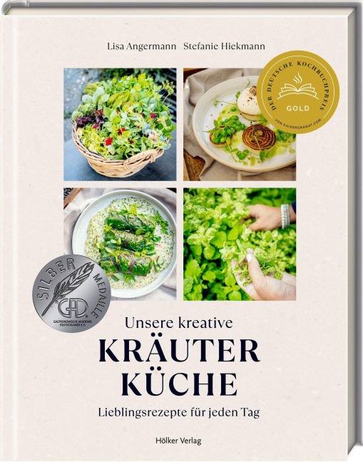 Unsere kreative Kräuterküche - Lisa Angermann, Stefanie Hiekmann
